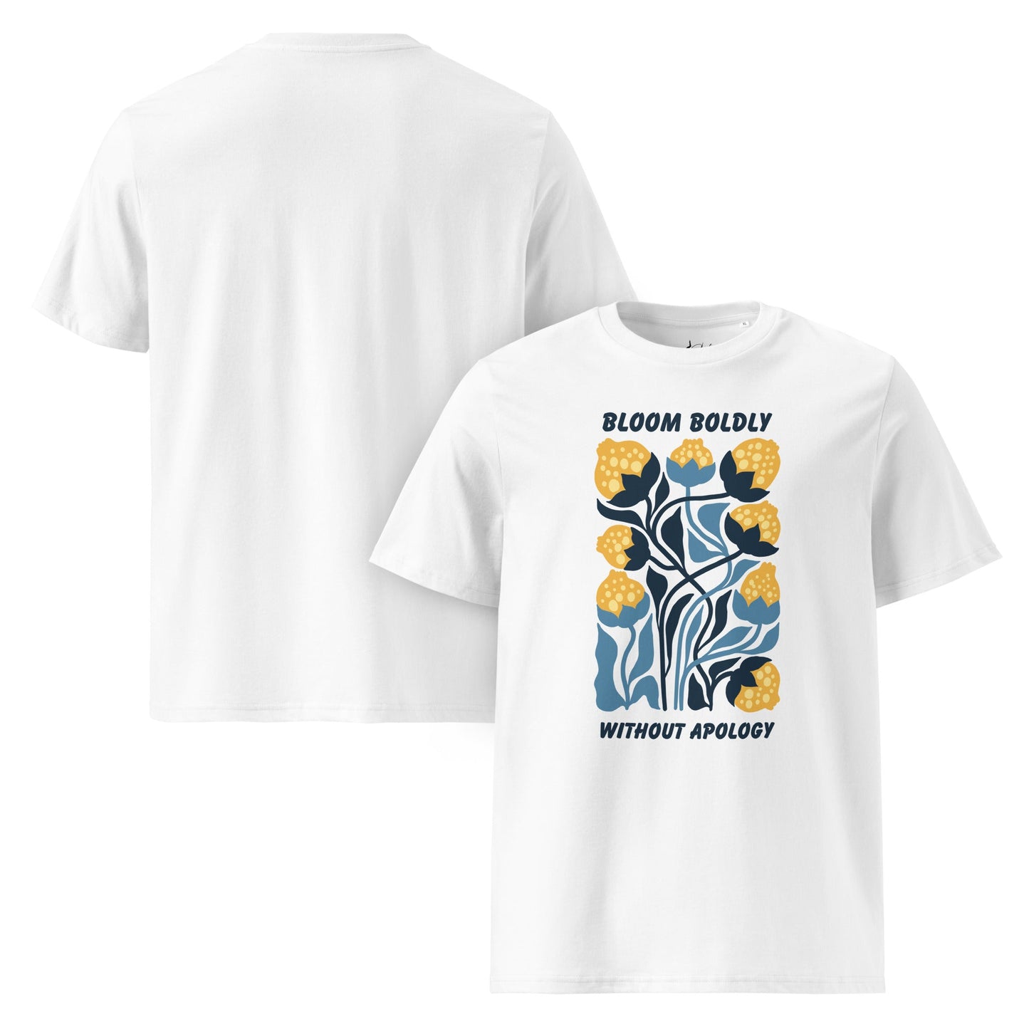 T-Shirt mit „Bloom Boldly Without Apology“ Print – Unisex Shirt aus 100 % Baumwolle (Bio) | Retro Florales Statement - YogaStylz