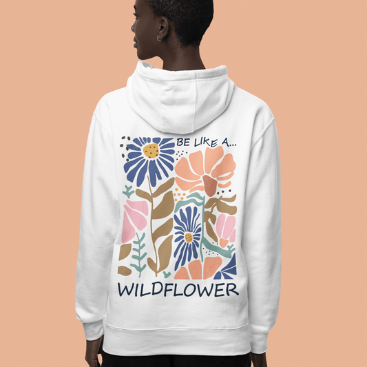 Be Like a Wildflower Hoodie | Cozy Hoodie | Boho Natur Design - YogaStylz