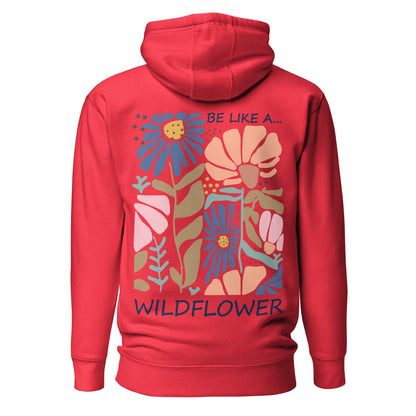 Be Like a Wildflower Hoodie | Cozy Hoodie | Boho Natur Design - YogaStylz