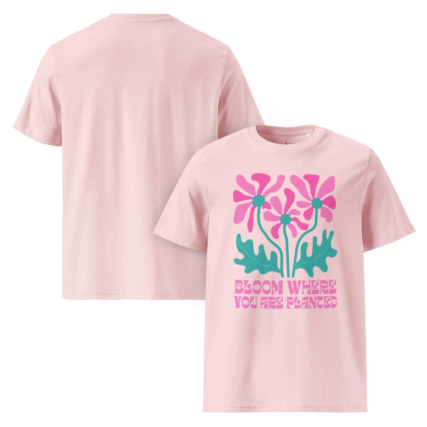 Bloom Where You Are Planted T-Shirt, Bio Unisex T-Shirt, Blumen Shirt mit Spruch - YogaStylz