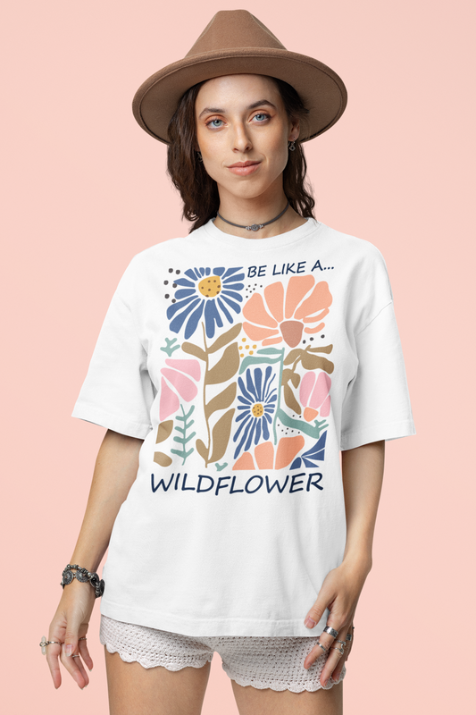 Wildflower – Unisex T-Shirt (Be Like a Wildflower)