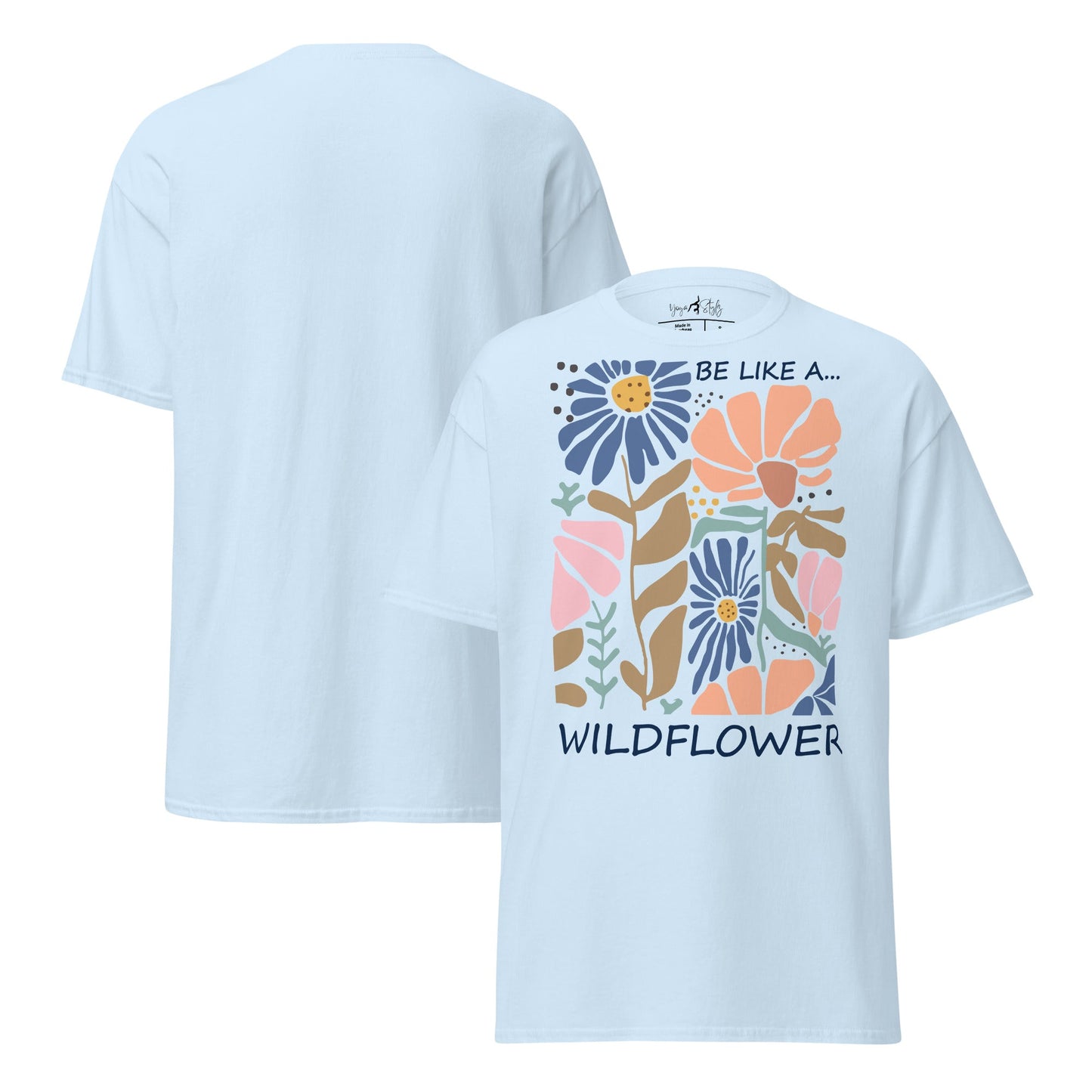 Wildflower T-Shirt | Be Like a Wildflower Shirt | Klassisches Baumwollshirt | Boho - YogaStylz